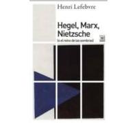 Hegel Marx Nietzsche