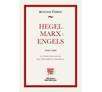 Hegel, Marx y Engels: La evolución social del pensamiento moderno