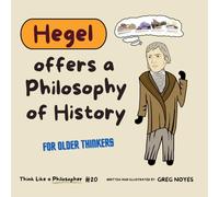 Hegel Offers a Philosophy of History