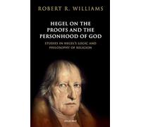 HEGEL ON PROOFS & PERSONHOOD OF GOD C: Studies in Hegel's Logic and Philosophy of Religion