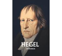 Hegel sin rodeos: Lo esencial de su filosofía