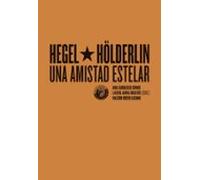 Hegel Y Holderlin Una Amistad Estelar