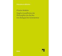 Hegels Grundlinien der Philosophie des Rechts. Ein dialogischer Kommentar