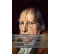 Hegel's Lectures on the History of Philosophy: Volume 1