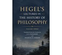 Hegel's Lectures on the History of Philosophy: Volume 3