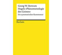 Hegels »Phänomenologie des Geistes«: Ein systematischer Kommentar: 19443