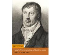 Hegel's Phenomenology of Spirit: A Guide (OXFORD GUIDES TO PHILOSOPHY SERIES)