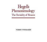Hegel's Phenomenology Paperback: The Sociality of Reason