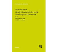 Hegels Wissenschaft der Logik. Ein dialogischer Kommentar. Band 1: Die objektive Logik. Die Lehre vom Sein. Qualitative Kontraste, Mengen und Maße: 690