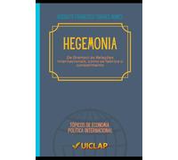 Hegemonia: de Gramsci às relações internacionais, como se fabrica o consentimento (Tópicos de Economia Política Internacional)
