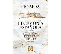 Hegemonía Española (1475-1640) y Comienzo de la Era Europea: 103 (NUEVO ENSAYO)