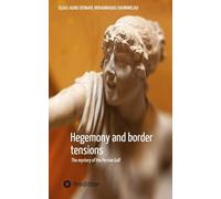 Hegemony and border tensions: The mystery of the Persian Gulf