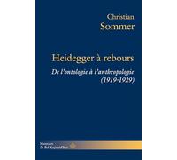 Heidegger à rebours: De l'ontologie à l'anthropologie (1919-1929)