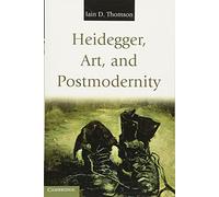 Heidegger, Art, and Postmodernity