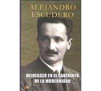 Heidegger en el laberinto de la modernidad