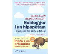 Heidegger i un hipopòtam travessen les portes del cel: Filosofia i acudits sobre la vida, la mort, l'altra vida i tot el que hi ha entremig (Narrativa Catalana)
