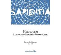 Heidegger: Ilustración-Idealismo-Romanticismo: 5 (Sapientia)