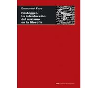 Heidegger: la introducción del nazismo en la filosofía (En torno a los seminarios inéditos de 1933-1935) | Emmanuel Faye