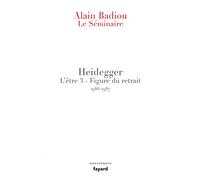 Heidegger L'être 3 - Figure du retrait: Le séminaire 1986-1987