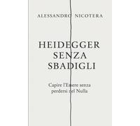 Heidegger senza sbadigli: Capire l’Essere senza perdersi nel Nulla