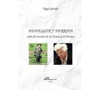 Heidegger y Derrida. Sobre la cuestión de la Ciencia y la Técnica (SIN COLECCION)