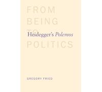 Heidegger's Polemos: From Being to Politics