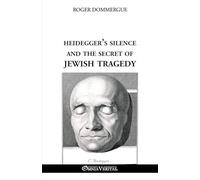 Heidegger's silence and the secret of Jewish tragedy