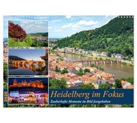 Heidelberg im Fokus (Wandkalender 2026 DIN A3 quer), CALVENDO Monatskalender: Holen Sie sich für das ganze Jahr Erinnerungen an die Stadt Heidelberg nach Hause.