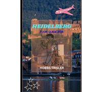 Heidelberg Tour Guide 2026: Discover Historic Streets, Scenic Castles, Local Culture, Cuisine, and Hidden Gems