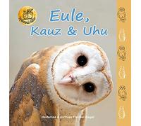 Heiderose Fischer-Nagel Andreas Fischer Eule, Kauz & Uhu (Spannende (Tapa dura)