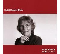 Heidi Baader-Nobs : Portrait du compositeur. Streiff.