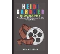 HEIDI GARDNER BIOGRAPHY: From Kansas City Hairdresser to SNL Comedy Star