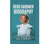 HEIDI GARDNER BIOGRAPHY: The Inspirational Story of a Comedian Who Built Her Own Path