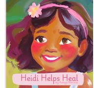Heidi Helps Heal: A Splash of Love and a Dash of Hope