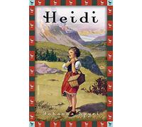 Heidi - Vollständige Ausgabe. Erster und zweiter Teil.