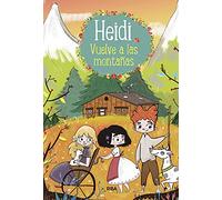 Heidi vuelve a las montañas (Heidi 2) (Inolvidables)