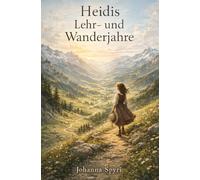 Heidis Lehr- und Wanderjahre