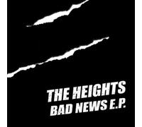 Heights, The - Bad News Ep