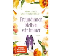 Heike Abidi Urs Freundinnen bleiben wir immer: Roman. Das perfekte (Tapa blanda)