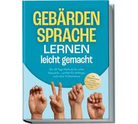 Heike Cornelius Gebärdensprache lernen leicht gemacht: Die 30-Tage (Tapa blanda)