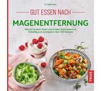 Heike Raab Gut essen nach Magenentfernung: Worauf es beim Essen un (Tapa blanda)