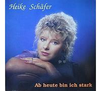 Heike Schäfer - Ab Heute Bin Ich Stark
