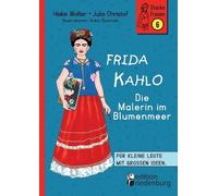 Heike Wolter Julia Christof Anika Frida Kahlo - Die Malerin im B (Tapa blanda)