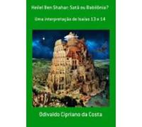 Heilel Ben Shahar: Satã Ou Babilônia? (ebook)