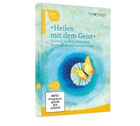 Heilen mit dem Geist. Gesund durch Achtsamkeit, Meditation und Entspannung [2 DVDs] [Alemania]