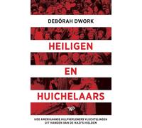 Heiligen en huichelaars: Hoe Amerikaanse hulpverleners vluchtelingen uit handen van de nazi's hielden