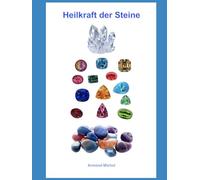 Heilkraft der Steine: „Auch aus Steinen, die einem in den Weg gelegt werden, kann man Schönes bauen.“