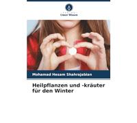Heilpflanzen und -kräuter für den Winter