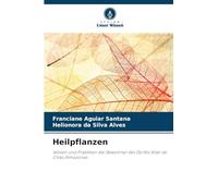 Heilpflanzen: Wissen und Praktiken der Bewohner des Dorfes Alter do Chão/Amazonas