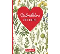 Heilpraktikerin mit Herz: Geschenk Heilpraktikerin Notizbuch A5 liniert schönes Abschiedsgeschenk für beste Heilpraktiker die Therapeutin in Psychotherapie und Physiotherapie ein kleines Dankeschön